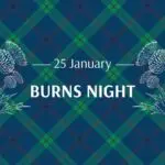 The Importance of Burns Night: A Celebration of Scottish Heritage
