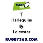 Harlequins vs Leicester: A Clash of Rugby Titans