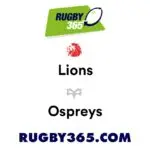 Ospreys vs Lions: An Exciting Face-Off