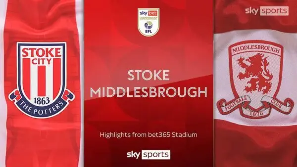 Stoke City vs Middlesbrough: An Exciting Championship Encounter