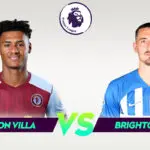 Aston Villa vs Brighton: A Premier League Showdown