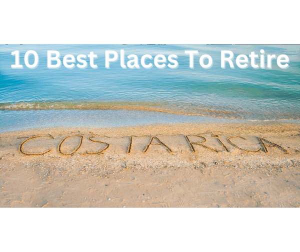 Discover the Best Places to Retire Around the World
