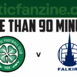 Celtic vs Falkirk: An Exciting Clash in the Scottish Cup
