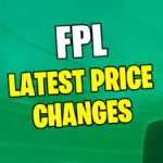 Understanding FPL Price Changes for the Current Season