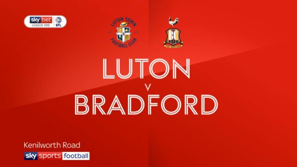 Luton Town Takes on Bradford City in Thrilling Match