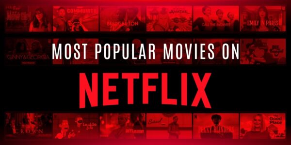Current Top Movies Streaming on Netflix
