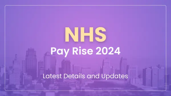 NHS Pay Rise 2026: What Healthcare Workers Should Know