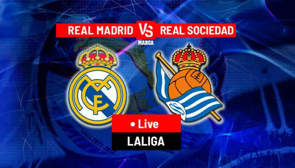 Exciting Showdown: Real Madrid vs Real Sociedad