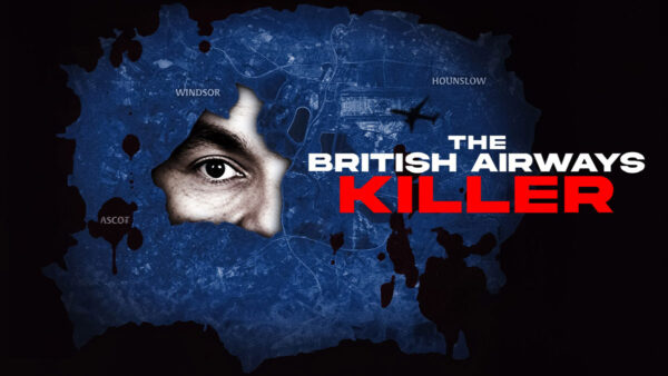 Understanding the British Airways Killer Case