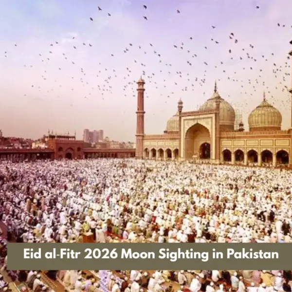 Moon Sighting Pakistan: Anticipation for Eid al-Fitr 2026