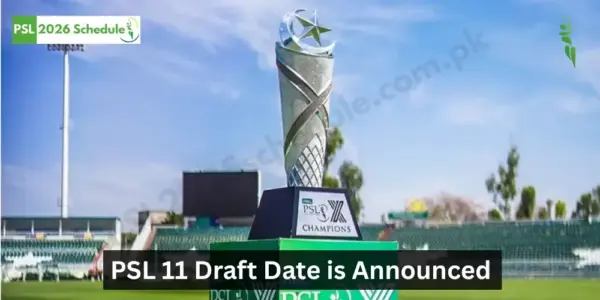 PSL 11 Schedule: Complete Details for the Upcoming Tournament