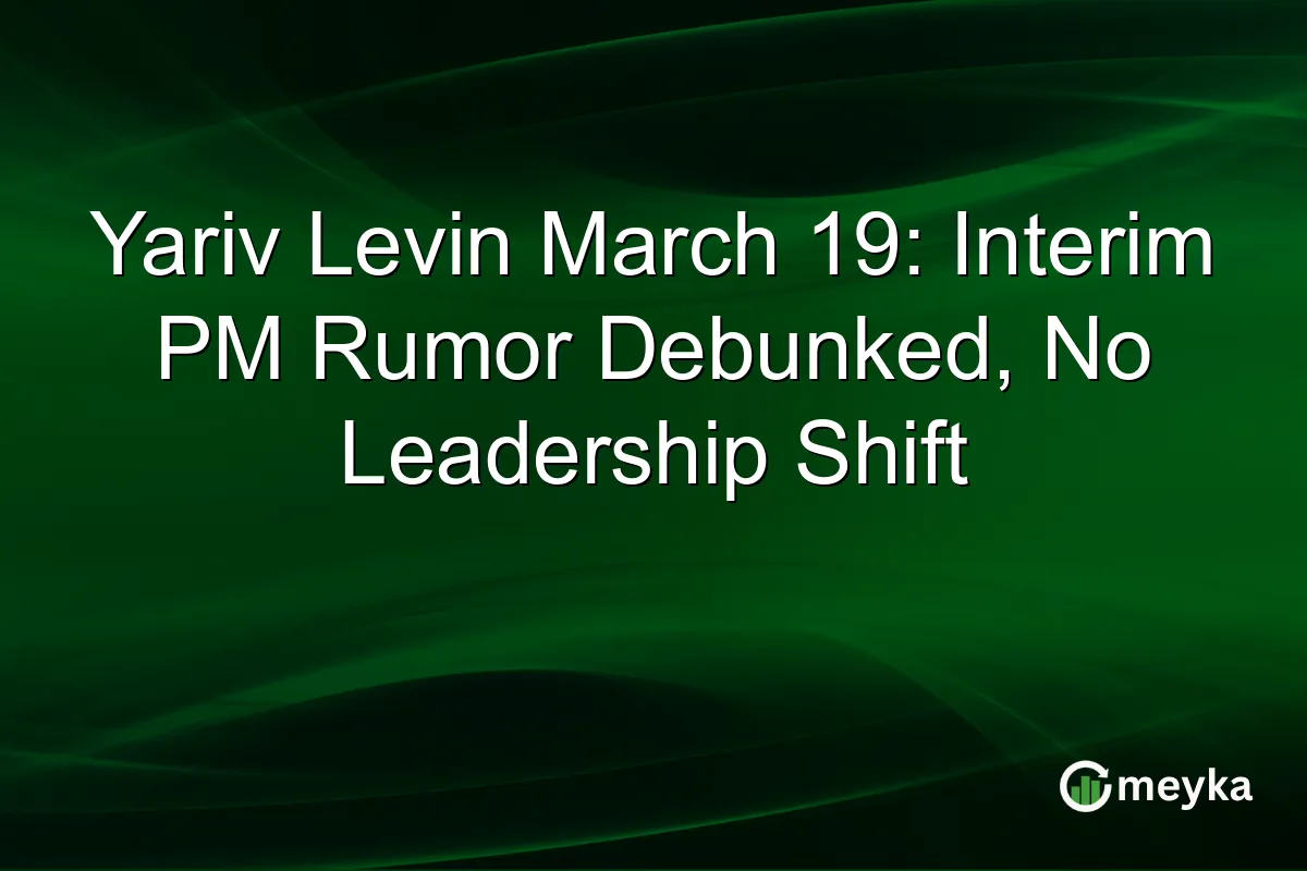 Yariv Levin Rumored as Interim Prime Minister in Israel