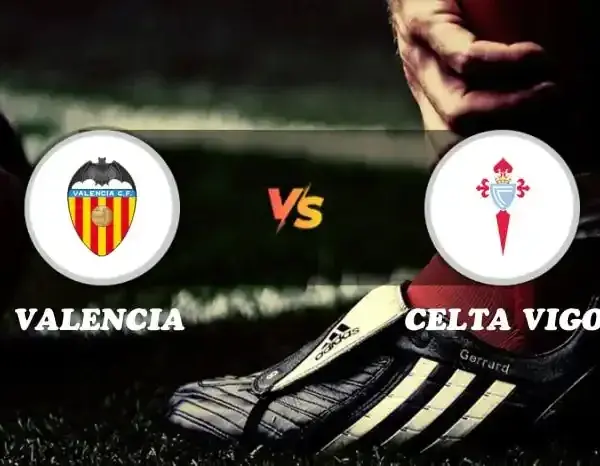 Valencia vs Celta Vigo: Celta Vigo Edges Valencia 3-2 in Thrilling Match